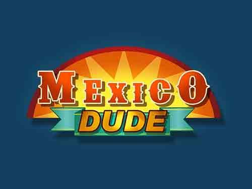 Mexico Dude
