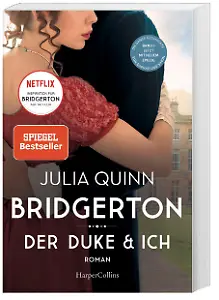 Bridgerton – Der Duke und ich - Julia Quinn
