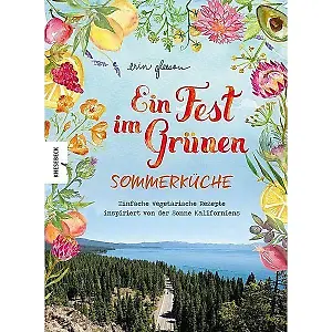 Ein Fest im Grünen - Sommerküche von Erin Gleeson