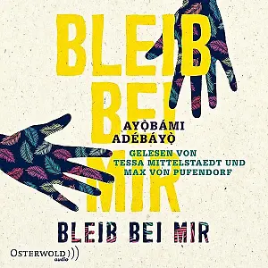 "Bleib bei mir" von Ayobami Adebayo 7 Audio-CD
