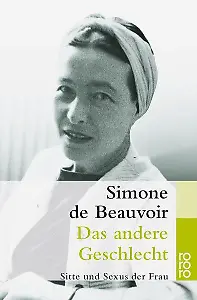 Simone de Beauvoir – "Das andere Geschlecht"