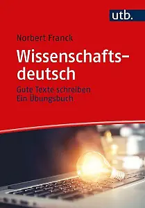 Übungsbuch "Wissenschaftsdeutsch" von Norbert Franck