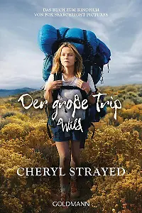 "Der große Trip - Wild" von Cheryl Strayed