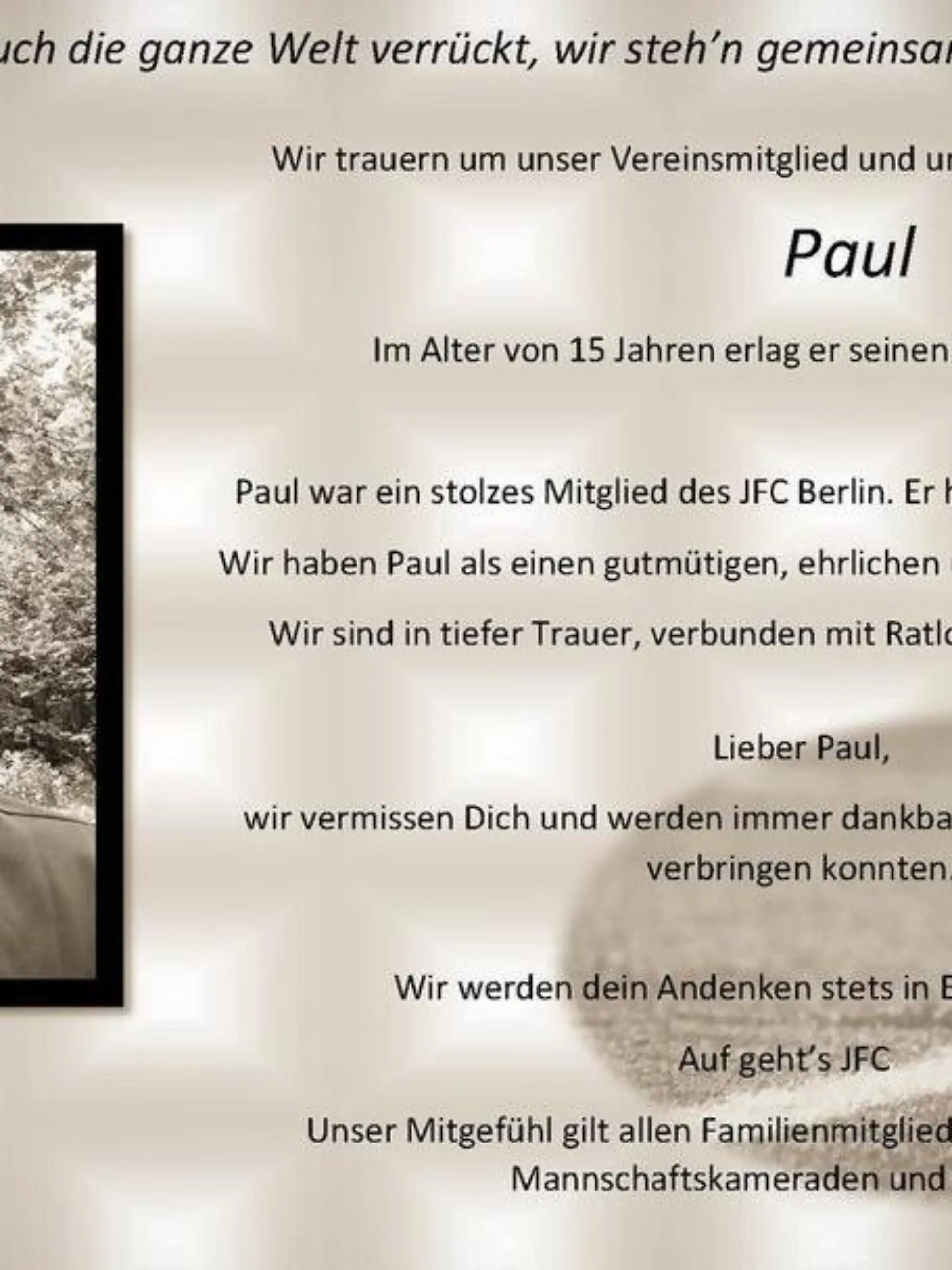 "Wir steh'n gemeinsam hier": Zusammenhalt in der Trauer um Paul steht nun bei JFC Berlin ganz weit oben.