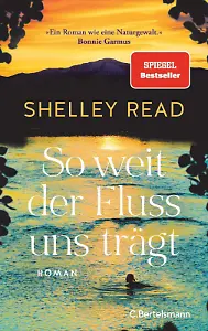 "So weit der Fluss uns trägt" von Shelley Read