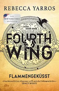 "Fourth Wing - Flammengeküsst" von Rebecca Yarros