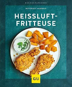 GU Küchenratgeber "Heißluft-Fritteuse"