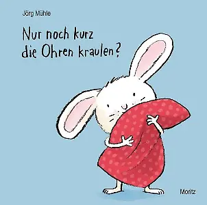 Bilderbuch "Nur noch kurz die Ohren kraulen" von Jörg Mühle