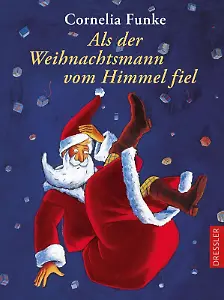 Cornelia Funke 'Als der Weihnachtsmann vom Himmel fiel'