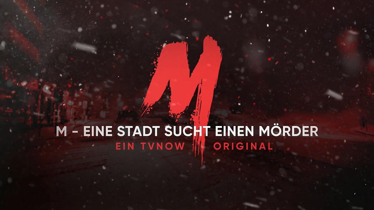 Ein TVNOW Original: M – Eine Stadt sucht einen Mörder