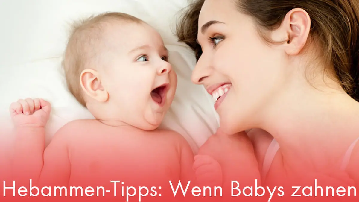 5 Tipps, wenn Babys zahnen  Hebammen-Tipps