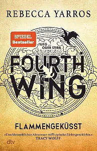 Fourth Wing: Flammengeküsst von Rebecca Yarros
