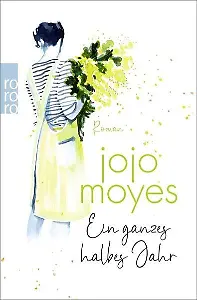 "Ein ganzes halbes Jahr" von Jojo Moyes