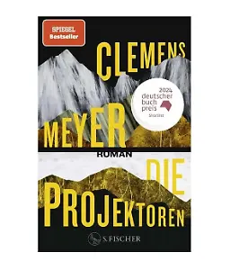 „Die Projektoren” von Clemens Meyer