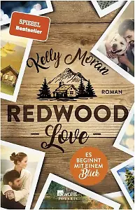 „Redwood Love – Es beginnt mit einem Blick” von Kelly Moran 