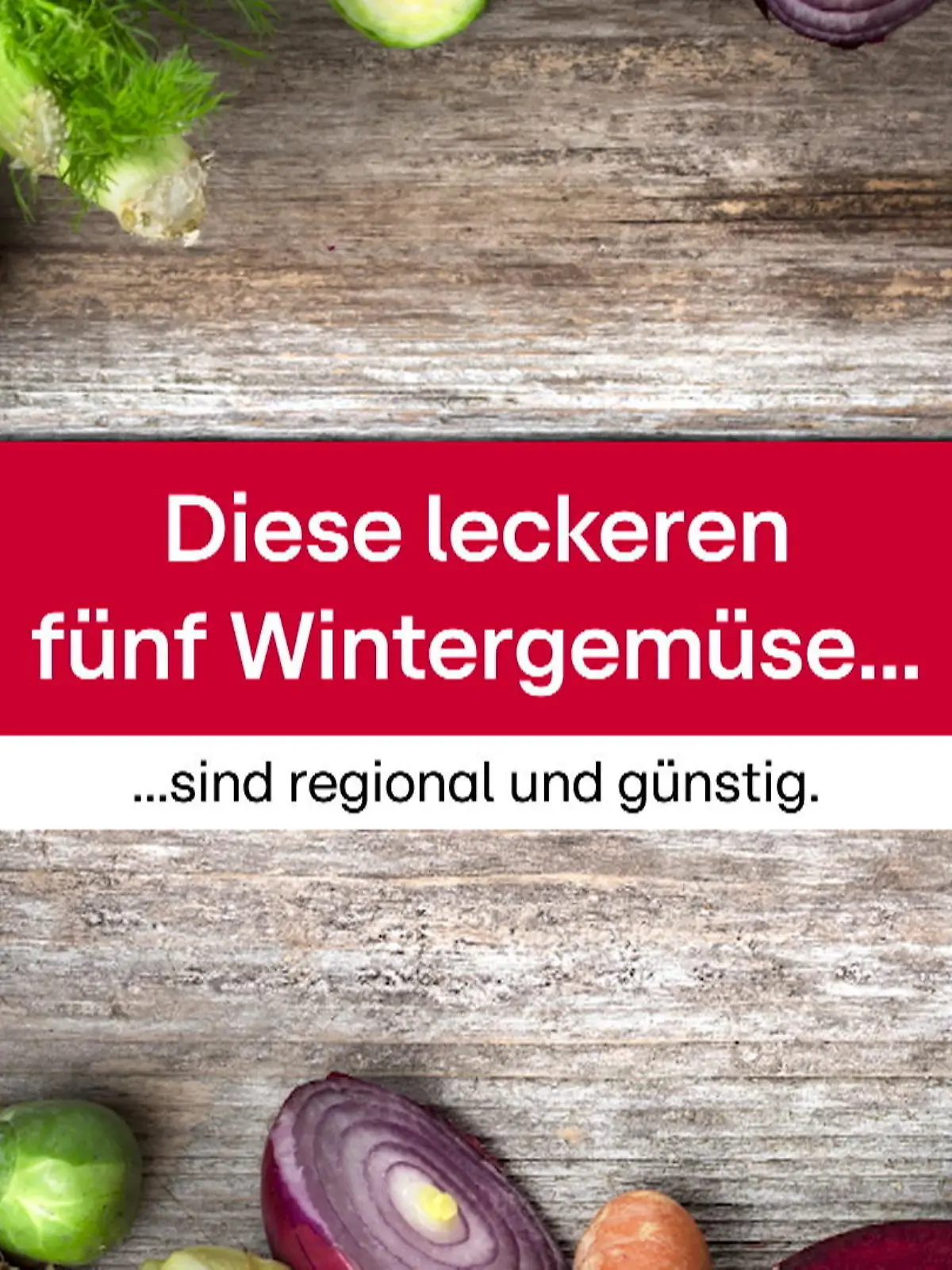 Bild zu: "Regionales und günstiges Wintergemüse"