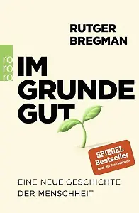 „Im Grunde gut” von Rutger Bregman
