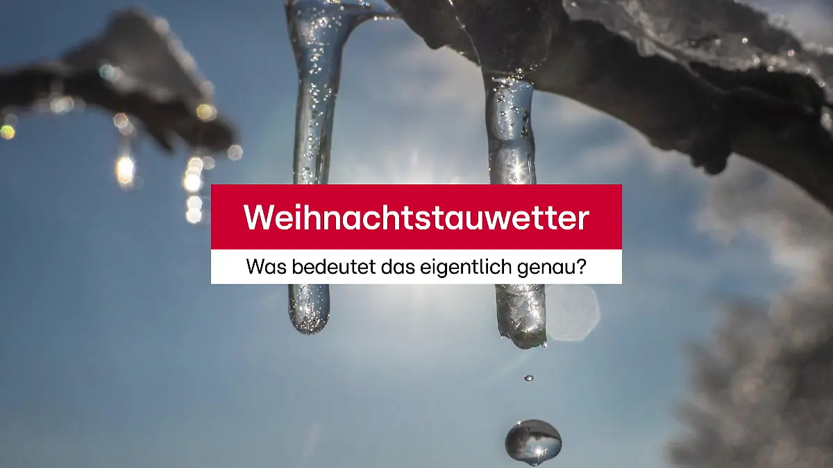Was bedeutet das eigentlich genau? Weihnachtstauwetter