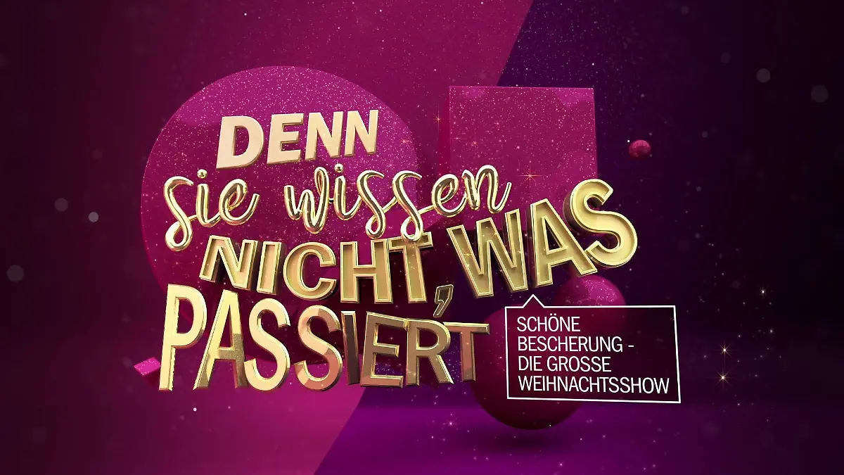 Denn sie wissen nicht, was passiert - Schöne Bescherung - Die große Weihnachtsshow