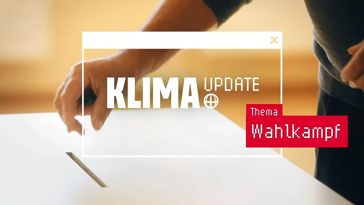 Bundestagswahlkampf ohne Kimathemen Das aktuelle ntv Klima Update