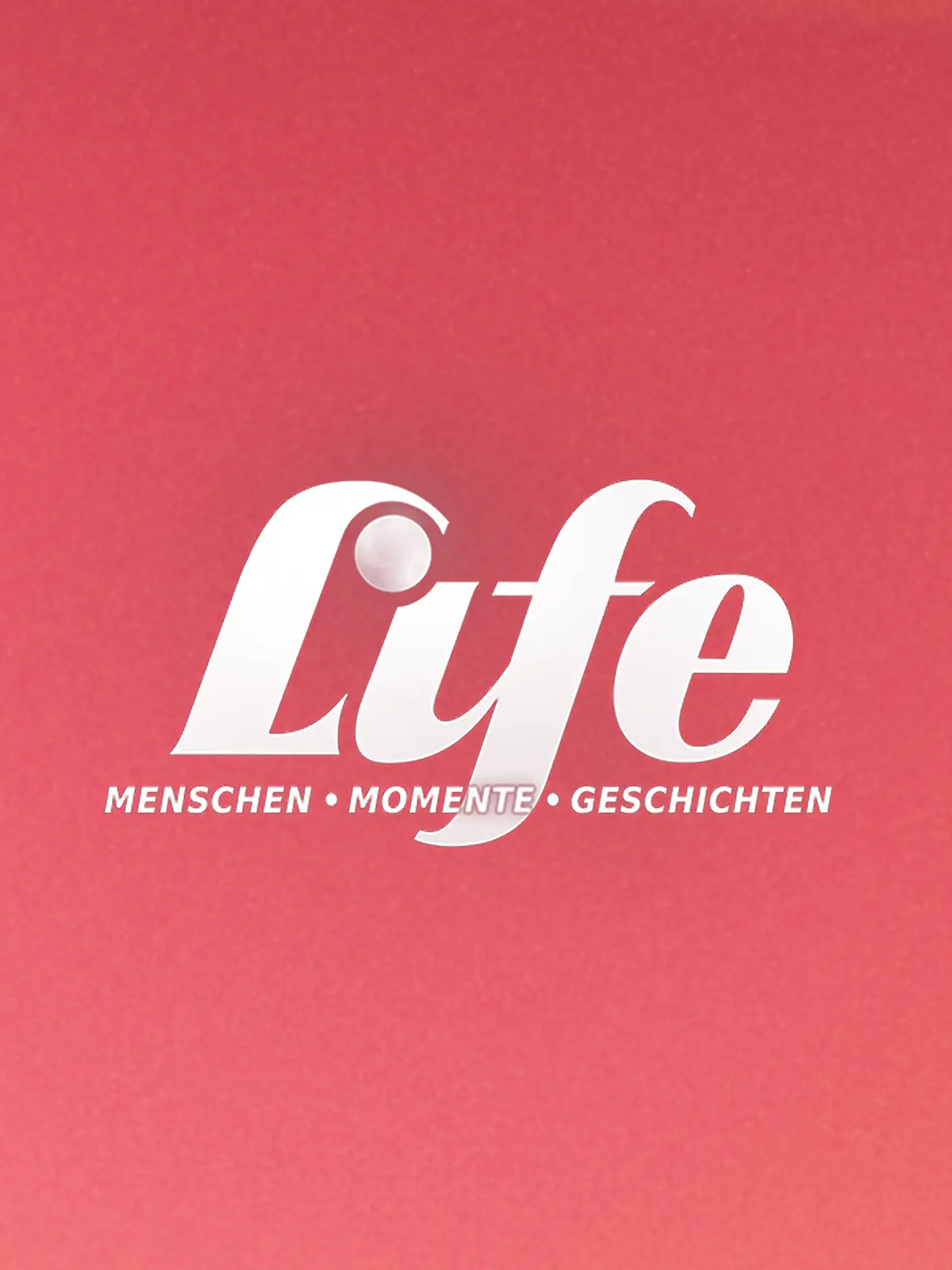 Bild zu: "Life - Menschen, Momente, Geschichten"