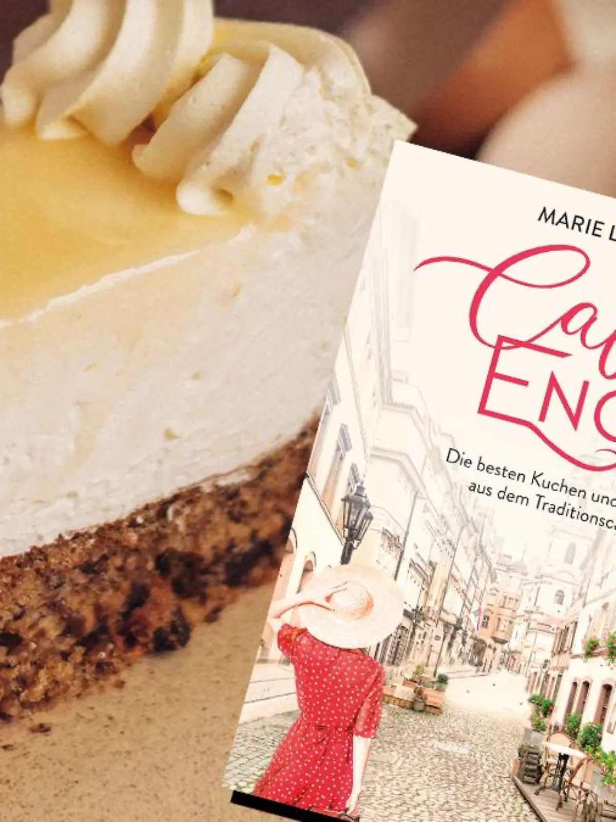 Marie Lamballes Kuchenrezepte aus dem Café Engel
