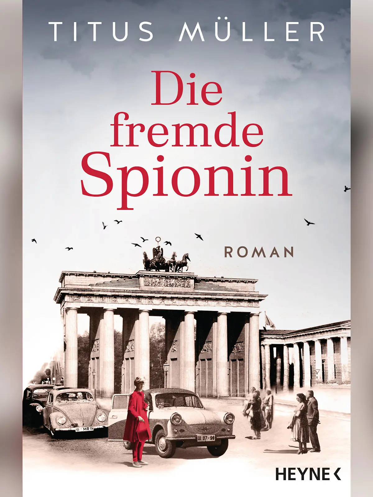 Titus Müller: "Die fremde Spionin"