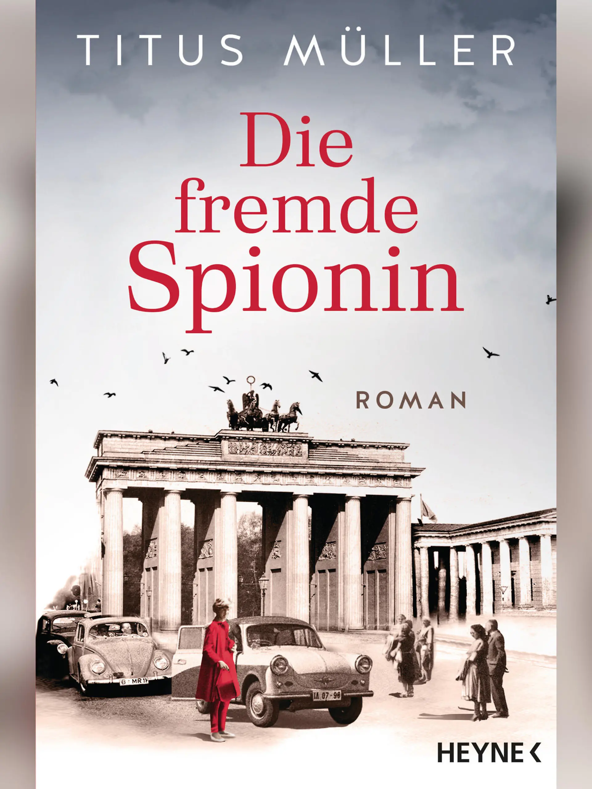 Titus Müller: "Die fremde Spionin"