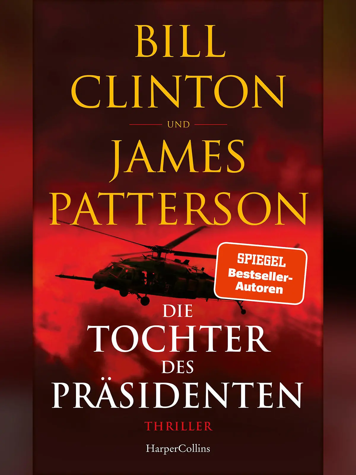 Thriller von James Patterson und Bill Clinton: Die Tochter des Präsidenten