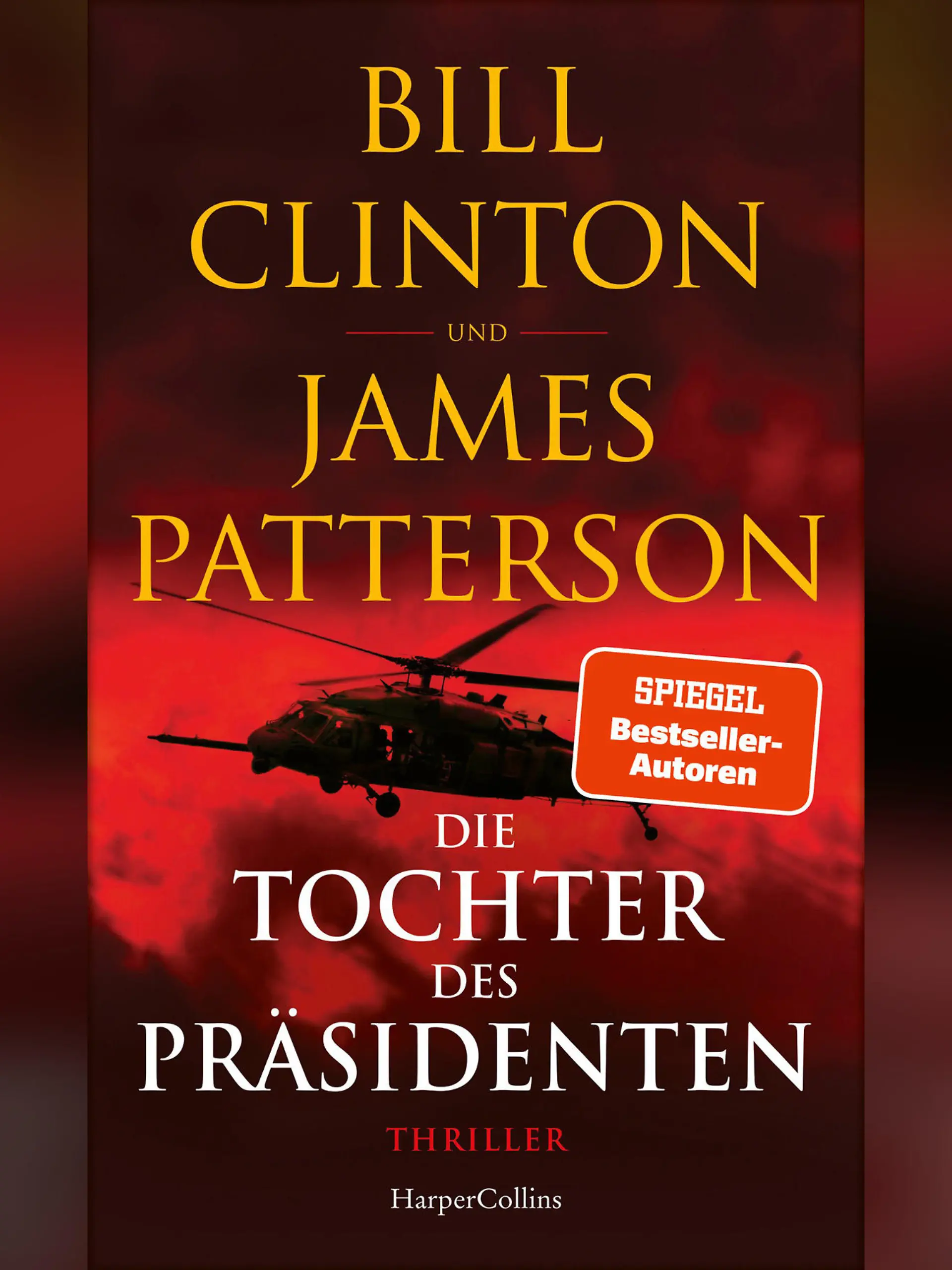 Thriller von James Patterson und Bill Clinton: Die Tochter des Präsidenten