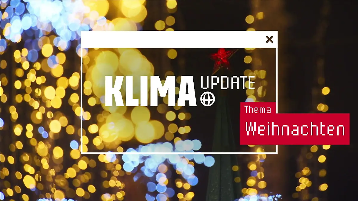 Positive weihnachtliche Botschaften zum Jahresausklang Das aktuelle ntv Klima Update