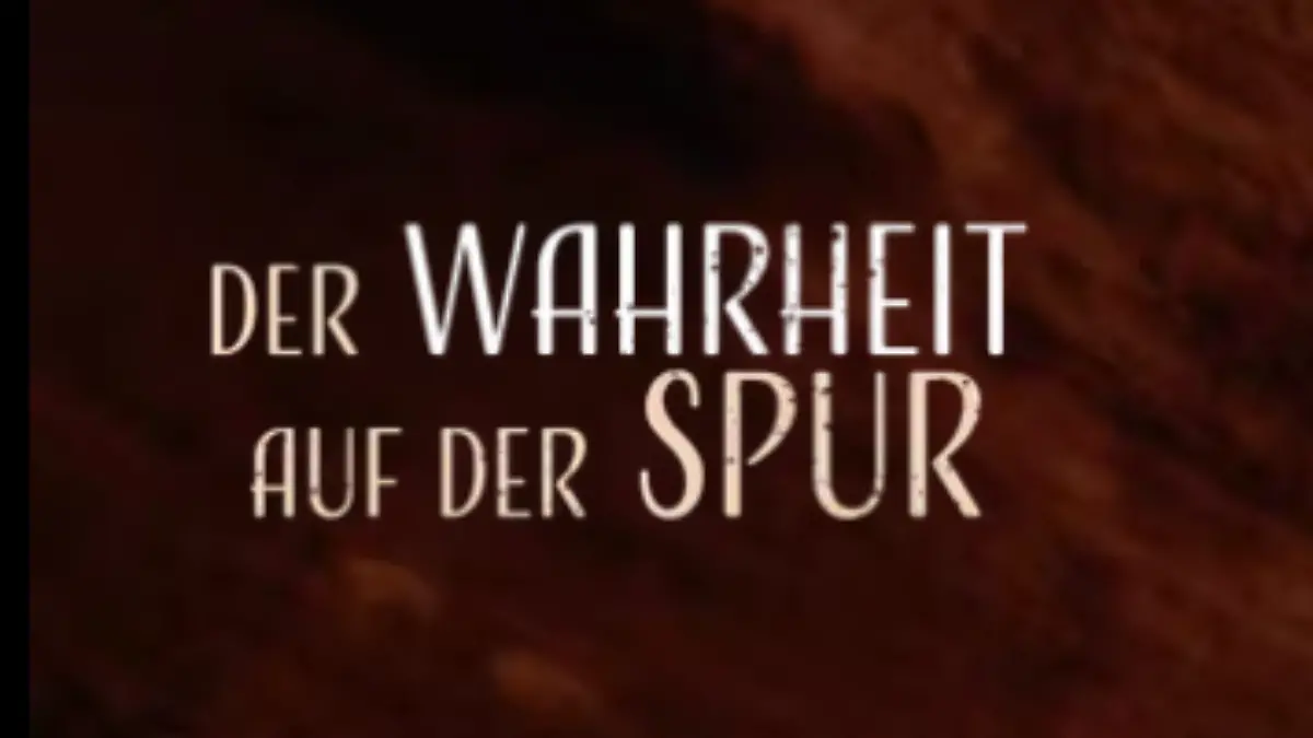 Der Wahrheit auf der Spur
