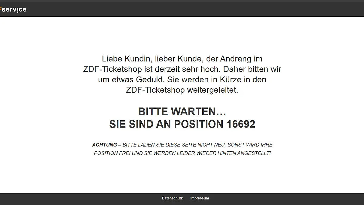 Riesiger Ansturm auf die Tickets vom „ZDF-Fernsehgarten” mit Andrea Kiewel. Auf dem Screenshot des Ticketservice vom ZDF steht: „Sie sind an Position 16692”.