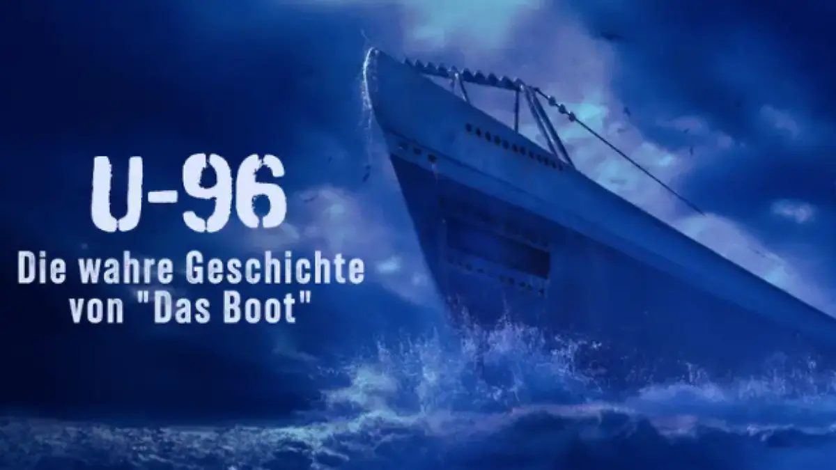 U-96 – Die wahre Geschichte von „Das Boot”