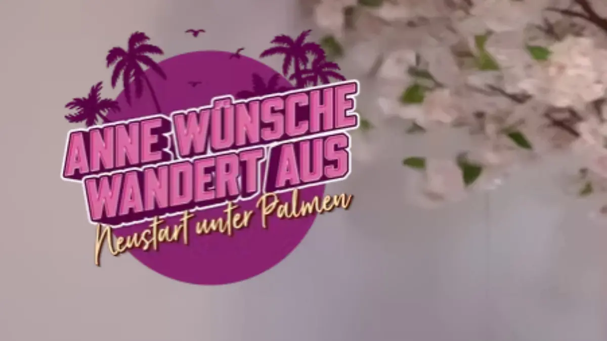 Anne Wünsche wandert aus - Neustart unter Palmen