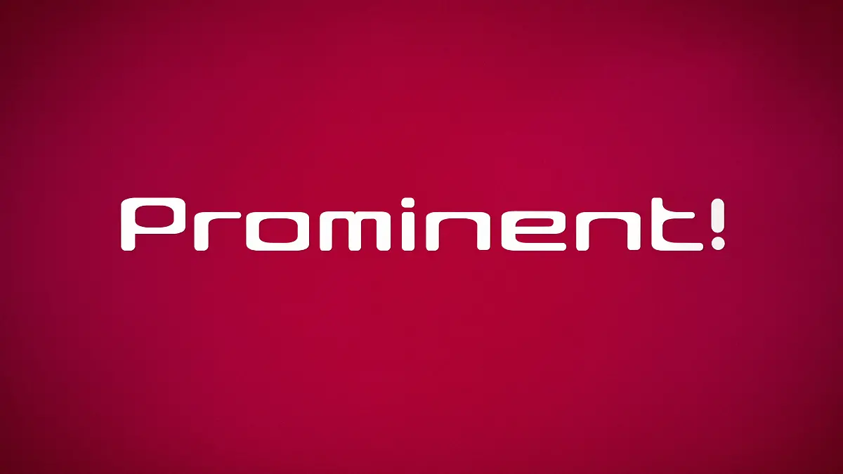 Prominent!