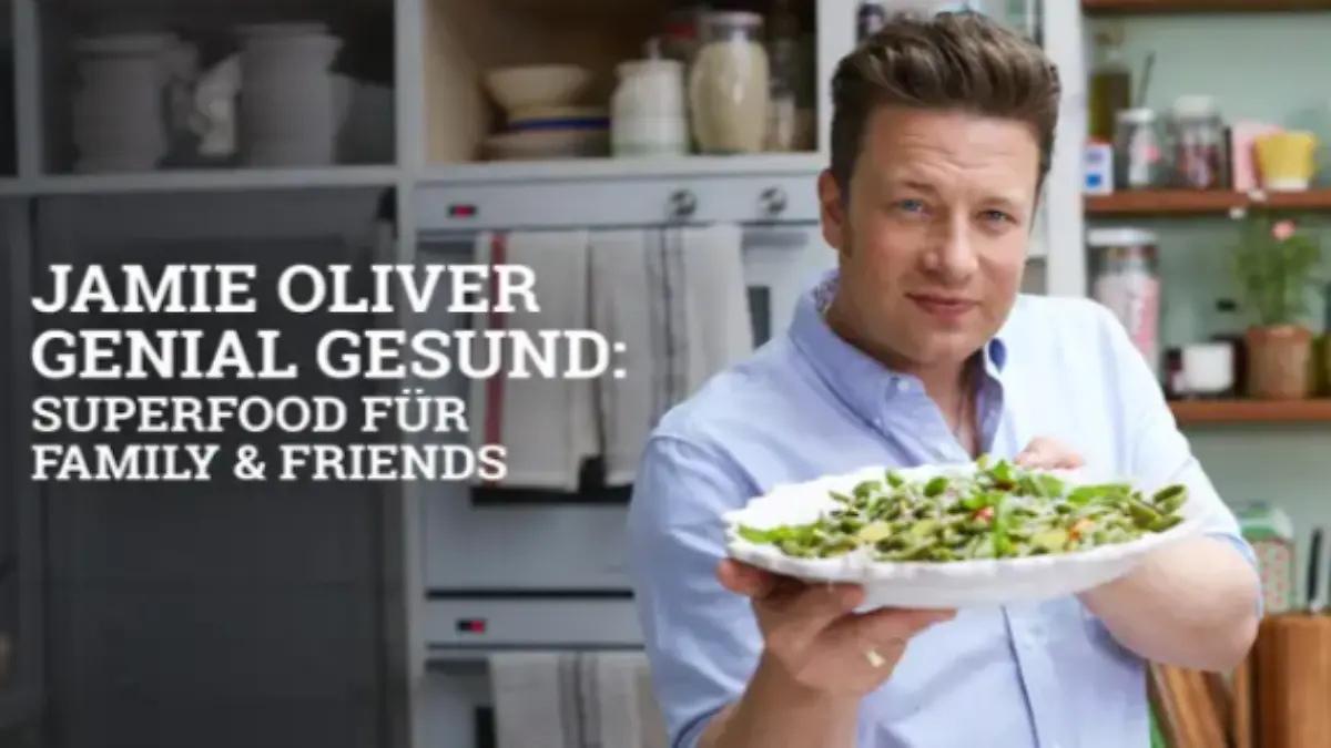 Jamie Oliver Genial Gesund: Superfood für Family & Friends