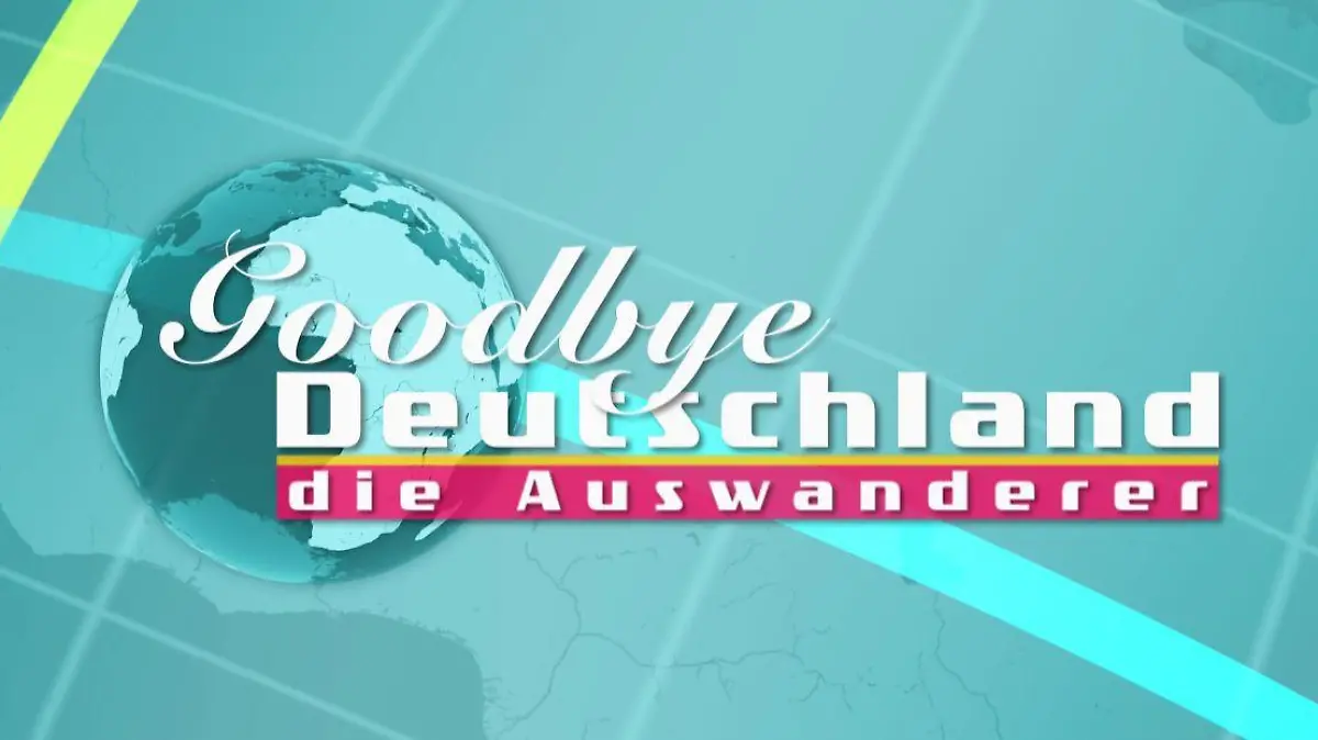 „Goodbye Deutschland! Die Auswanderer“ im VOX-Live-Stream online auf ...