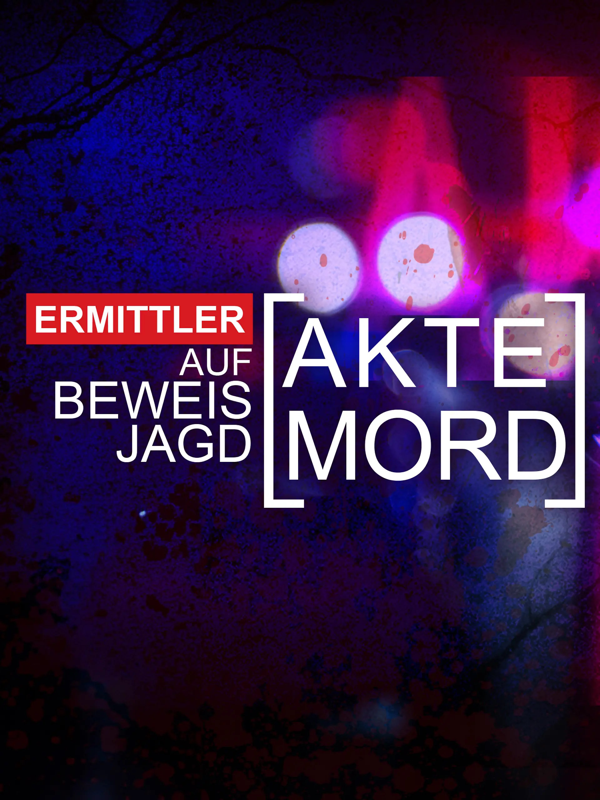 Akte Mord - Ermittler auf Beweisjagd