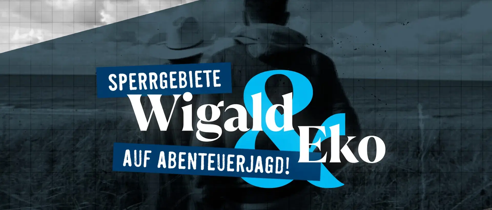 Sperrgebiete - Wigald und Eko auf Abenteuerjagd