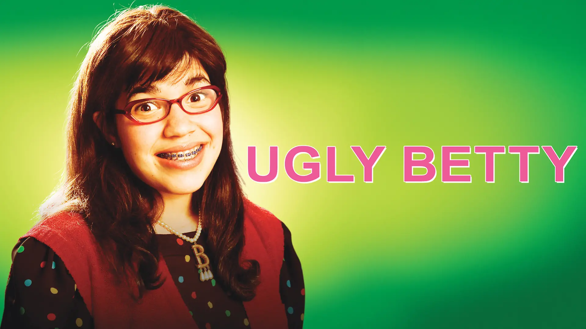 Ugly Betty