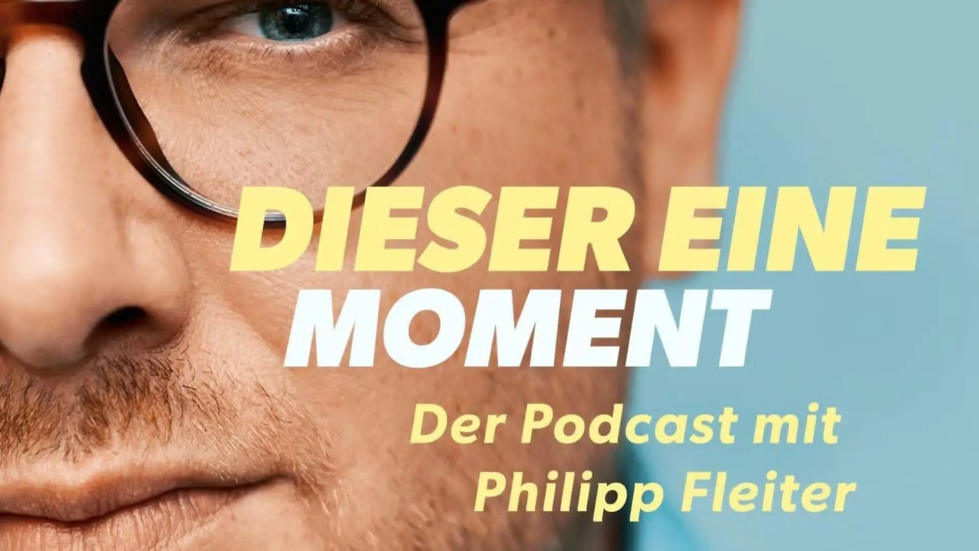 Dieser eine Moment – Der Podcast mit Philipp Fleiter