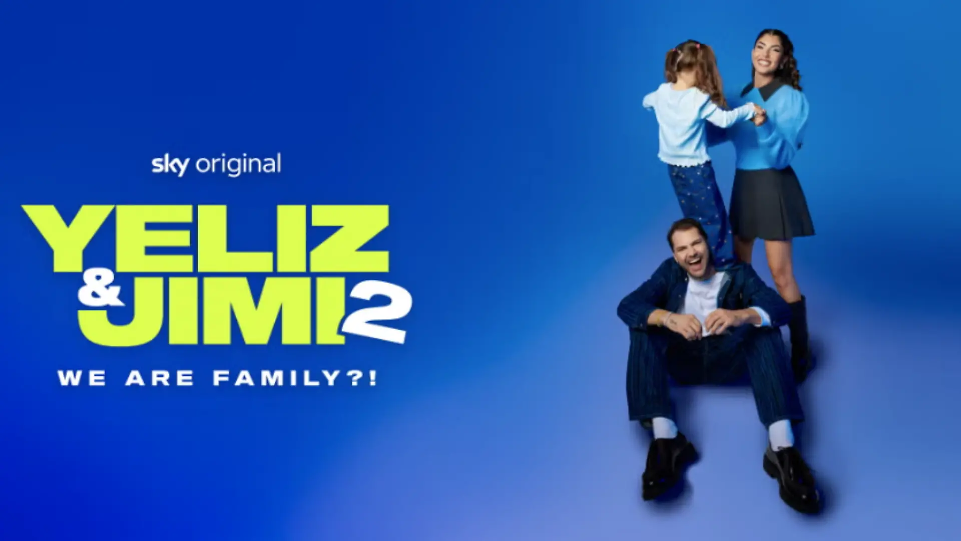 Yeliz & Jimi – We Are Family!?