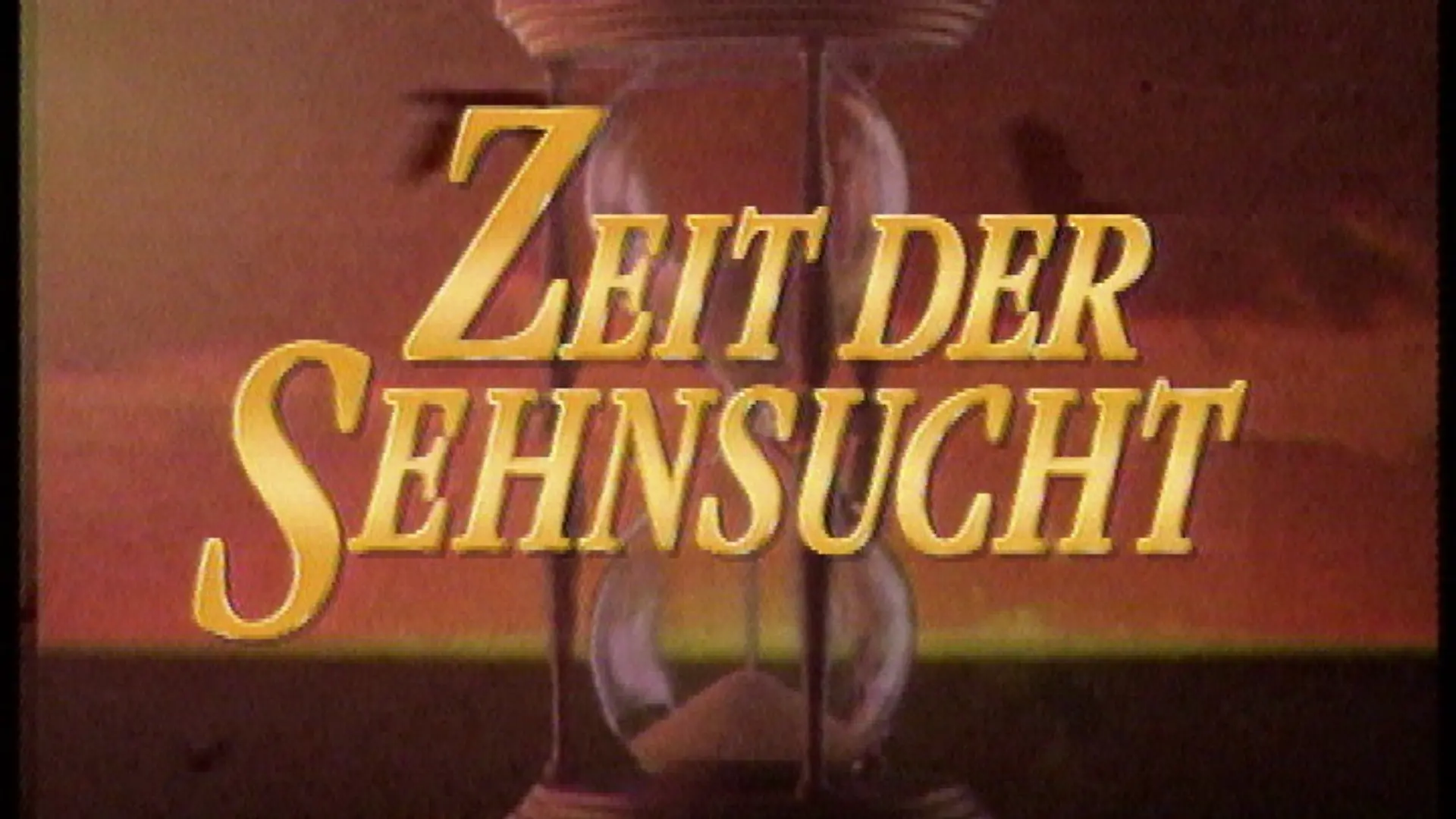 Vorspann Zeit der Sehnsucht.jpg