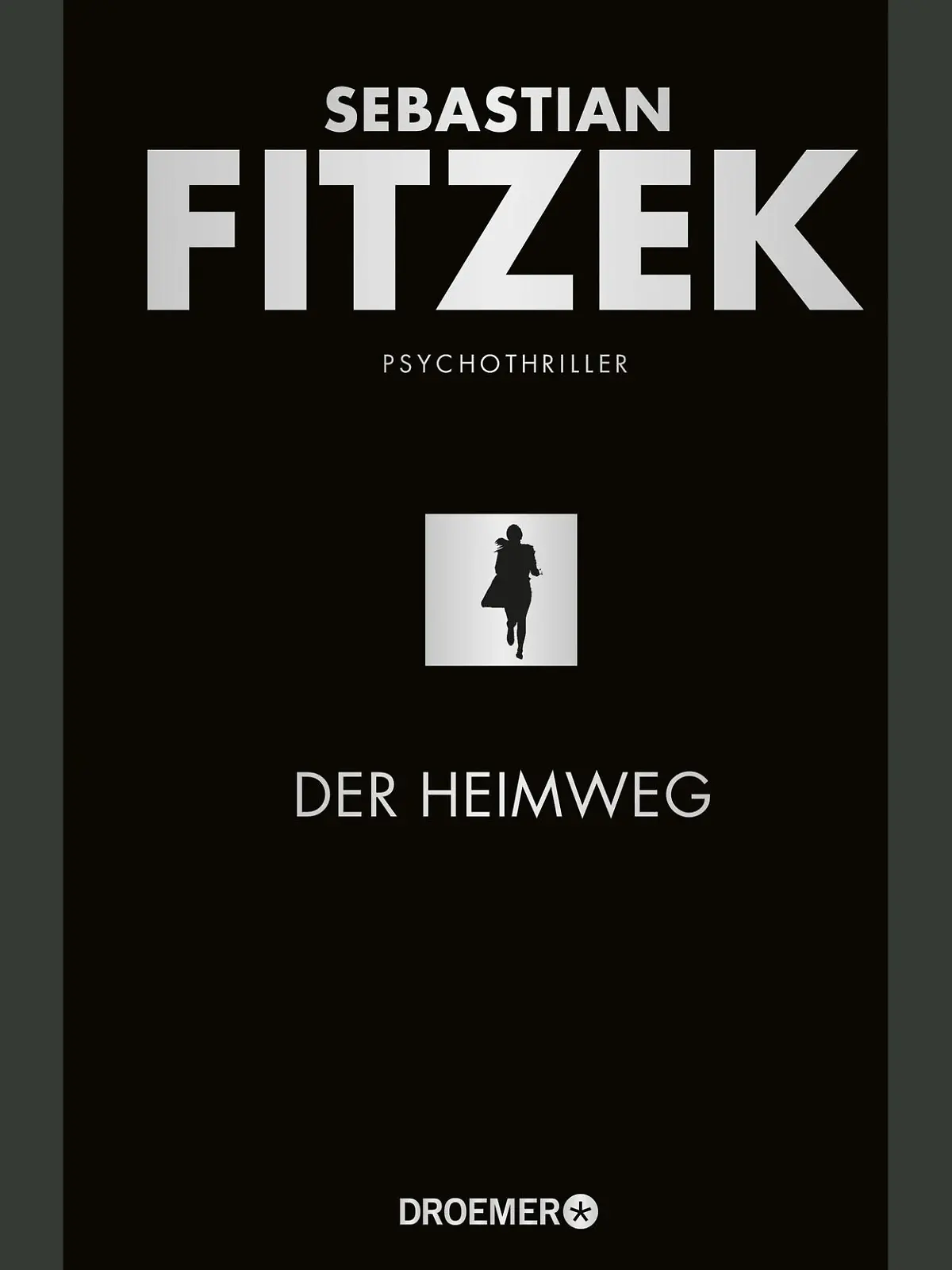 Sebastian Fitzek: "Der Heimweg"