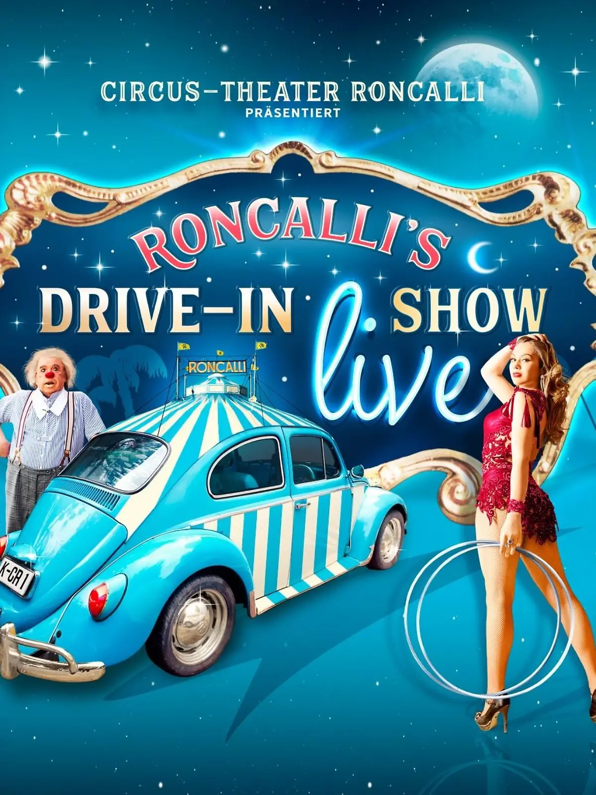 Das Circus-Theater Roncalli präsentiert eine Neuheit: Roncallis Drive-In-Show.