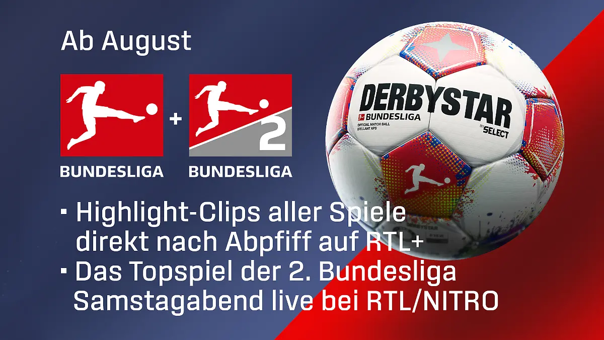Bundesliga und 2. Bundesliga: Topspiel und Highlights bei RTL, NITRO und auf RTL+.