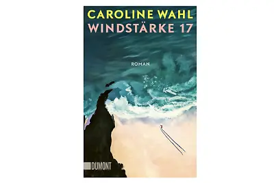 „Windstärke 17” von Caroline Wahl