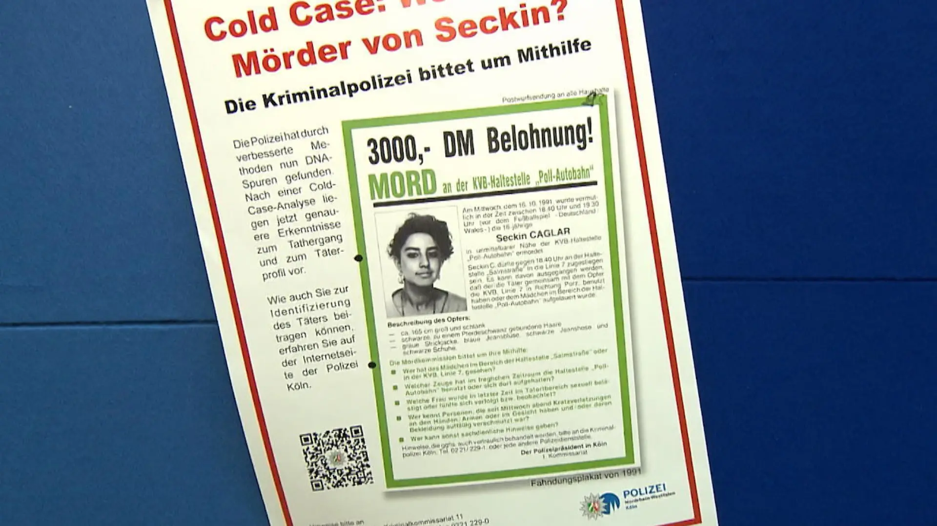 Es ist über 31 Jahre her: Am 16. Oktober 1991 wurde die 16-jährige Seckin Caglar brutal erdrosselt. Doch: Mord verjährt nie. In Köln-Poll rollen Cold-Case Ermittler den Fall neu auf. Ab dem 18. März müssen sich 355 Männer einer DNA-Reihenuntersuchung unterziehen. Die Ermittler hoffen auf neue Erkenntnisse. Diese Hoffnung teilt auch Seckins Bruder Basri. Er wünscht sich, dass der grausame Mord an seiner geliebten Schwester endlich aufgeklärt werden kann.