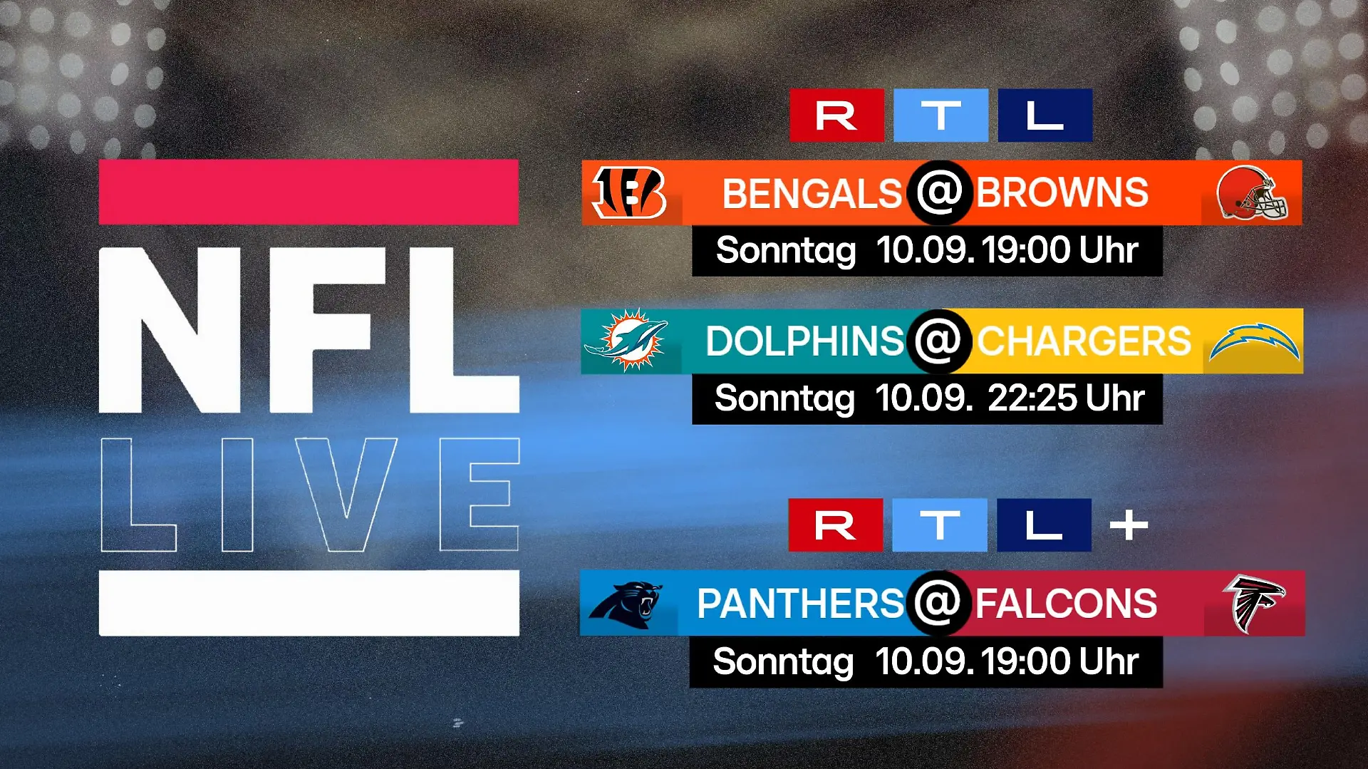 Die Spiele der Week 1 auf RTL und RTL+: Bengala@Browns - Dolphins@Chargers - Panthers@Falcons

Die Verwendung des sendungsbezogenen Materials ist nur mit dem Hinweis und Verlinkung auf RTL+ gestattet.